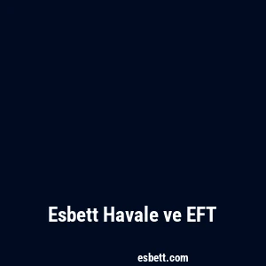 Esbett Havale ve EFT