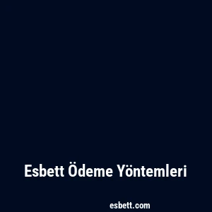 Esbett Ödeme Yöntemleri